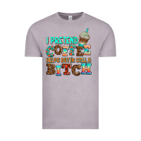 Vintage Zinc ı pretend coffee helps but ı am still a bitch Vintage Tee - AdoDesignShop