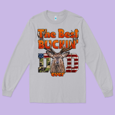 The Best Bucking Dad Ever Long Sleeve Tee Designed By Lillyallendesigns