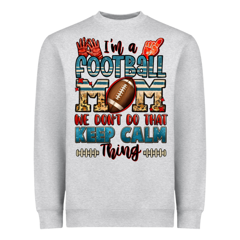 I'm A American Football Mom We Don't Do That Keep Heavyweight Sweatshirt by Jasminsmagicworld | Teevron