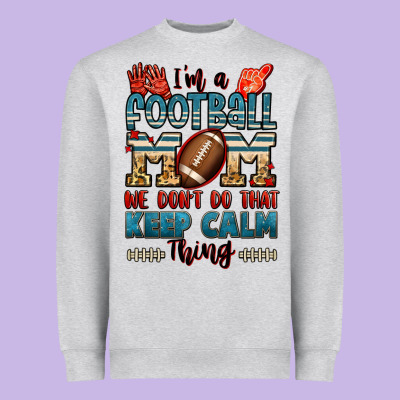 I'm A American Football Mom We Don't Do That Keep Heavyweight Sweatshirt Designed By Jasminsmagicworld