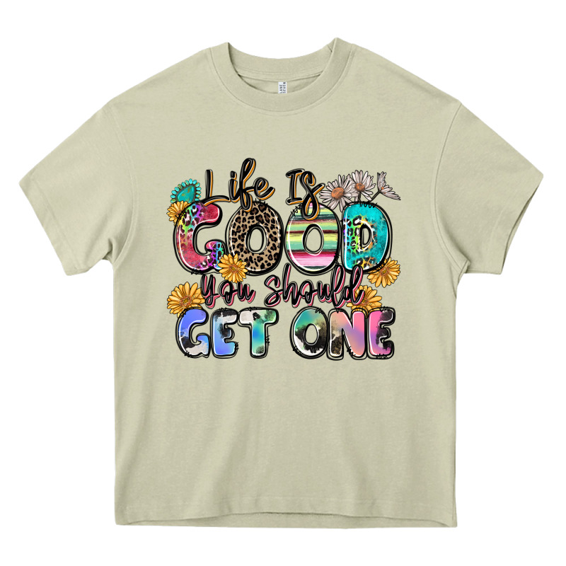 Life Is Good You Should Get One Heavy Core Tee by Zillion Design Studio | Teevron