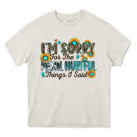 Cream i'm sorry for the mean hurtful things i said Heavy Core Tee - Zillion Design Studio