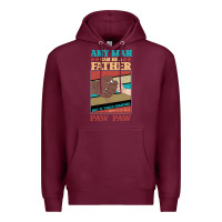 Burgundy Any man can be a father But it take someone special to be a Pawpaw Premium Hoodie - Bettercallsaul