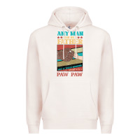 Pale Pink Any man can be a father But it take someone special to be a Pawpaw Premium Hoodie - Bettercallsaul