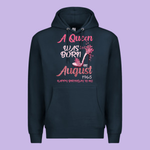 A Queen Was Born In August 1965 Happy Birthday To Me 55 Years Old Premium Hoodie Designed By Bettercallsaul