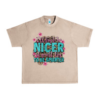 French Oak i'll try to be nicer if you'll try ti be smarter Urban Heavy Tee - AdoDesignShop