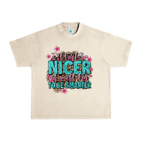 Sandshell i'll try to be nicer if you'll try ti be smarter Urban Heavy Tee - AdoDesignShop