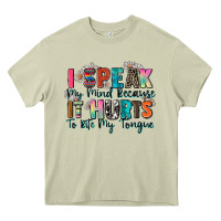 Mossy i speak my mind because it hurts to bite my tongue Heavy Core Tee - Zillion Design Studio