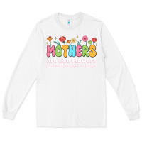 White mothers are like flowers Long Sleeve Tee - JahusDesignShop
