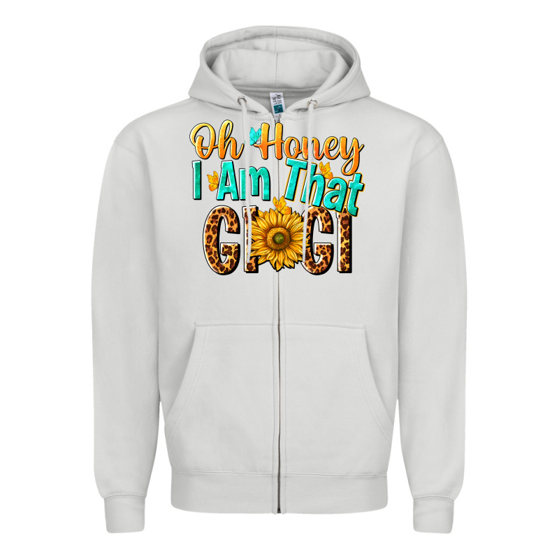 Oh Honey I Am That Gigi Nca Zipper Hoodie by NancyCooperArtShop | Teevron