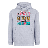 Heather Grey pct because nurses need heroes Heavyweight Hoodie - LillyAllenDesigns