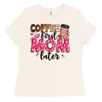 Bone coffee first mom later Ladies Tee - JahusDesignShop