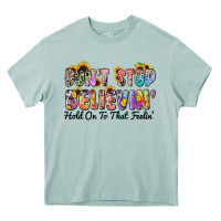 Don't Stop Believin' Hold On To That Feeling Heavy Core Tee | Teevron