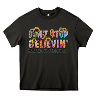 Asphalt don't stop believin' hold on to that feeling Heavy Core Tee - Zillion Design Studio