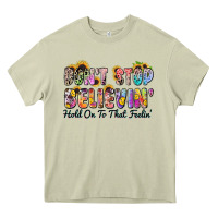 Mossy don't stop believin' hold on to that feeling Heavy Core Tee - Zillion Design Studio