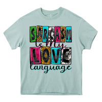 Arona sarcasm is my love language Heavy Core Tee - Zillion Design Studio
