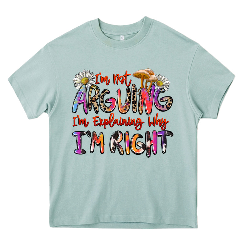 I'm Not Arguing I'm Explaining Why I'm Right Heavy Core Tee by Zillion Design Studio | Teevron
