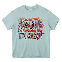 Arona i'm not arguing i'm explaining why i'm right Heavy Core Tee - Zillion Design Studio