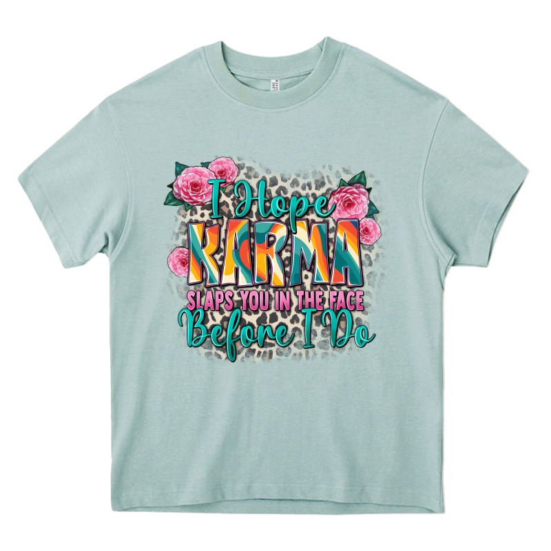 I Hope Karma Slaps You In The Face Before I Do Heavy Core Tee by Zillion Design Studio | Teevron