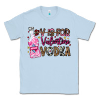 Dusty Blue V is For Valentine Vodka Classic Tee - CowhideDigitalArt
