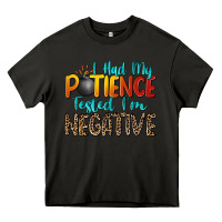 Asphalt i had my patience tested i'm negative Heavy Core Tee - Zillion Design Studio