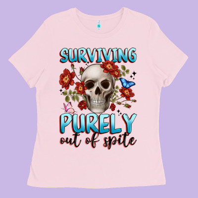 Surviving Purely Out Of Spite Ladies Tee Designed By Jahusdesignshop