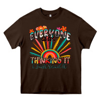 Chocolate Brown everyone was thinking it i just said it Heavy Core Tee - Zillion Design Studio