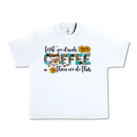 White first we drink coffee then we do this Urban Heavy Tee - AdoDesignShop
