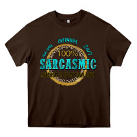 Chocolate Brown all day everyday 247 100 sarcasmic sarcasm is in m Heavy Core Tee - Zillion Design Studio