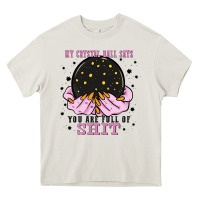 Cream my crystal ball says you are full of Heavy Core Tee - Zillion Design Studio