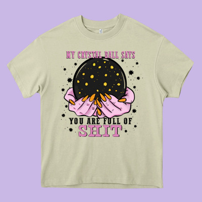 My Crystal Ball Says You Are Full Of Heavy Core Tee Designed By Zillion Design Studio