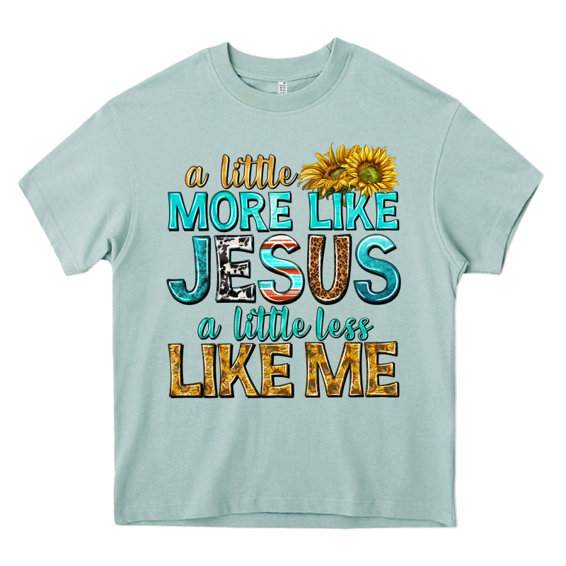 A Little More Like Jesus A Little Less Like Me Heavy Core Tee by texasbilliewilder | Teevron