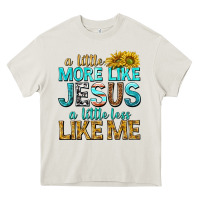 Cream a little more like jesus a little less like me Heavy Core Tee - texasbilliewilder