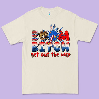Premium Tee boom bitch get out the way