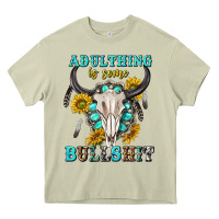 Adulthing Is Some Bullshit With Sanflowers And Gamstone  Tbw Heavy Core Tee | Teevron