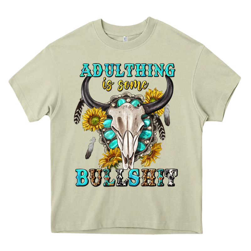 Adulthing Is Some Bullshit With Sanflowers And Gamstone  Tbw Heavy Core Tee by texasbilliewilder | Teevron