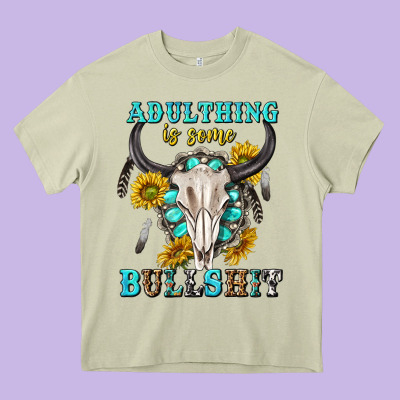 Adulthing Is Some Bullshit With Sanflowers And Gamstone  Tbw Heavy Core Tee Designed By Texasbilliewilder