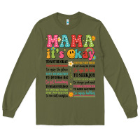 Army Green mama its okay Long Sleeve Tee - JahusDesignShop