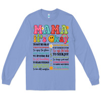 Colony Blue mama its okay Long Sleeve Tee - JahusDesignShop