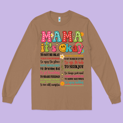 Mama Its Okay Long Sleeve Tee Designed By Jahusdesignshop