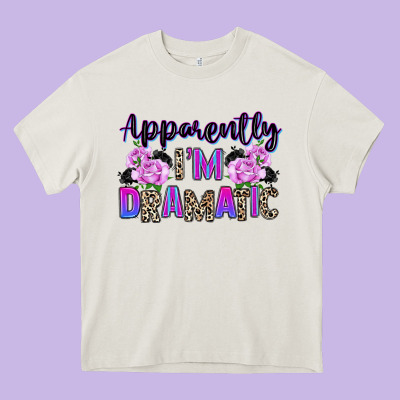 Apparently Im Dramatic Heavy Core Tee Designed By Texasbilliewilder