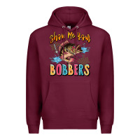 Burgundy show me your bobbers Premium Hoodie - JahusDesignShop