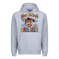 Heather Grey show me your bobbers Premium Hoodie - JahusDesignShop