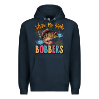 Navy show me your bobbers Premium Hoodie - JahusDesignShop