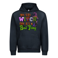 Navy you say witch like its a bad thing Urban Hoodie - CowGirlArtShop