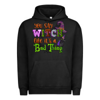 Pigment Black you say witch like its a bad thing Urban Hoodie - CowGirlArtShop