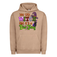 Pigment Burro you say witch like its a bad thing Urban Hoodie - CowGirlArtShop