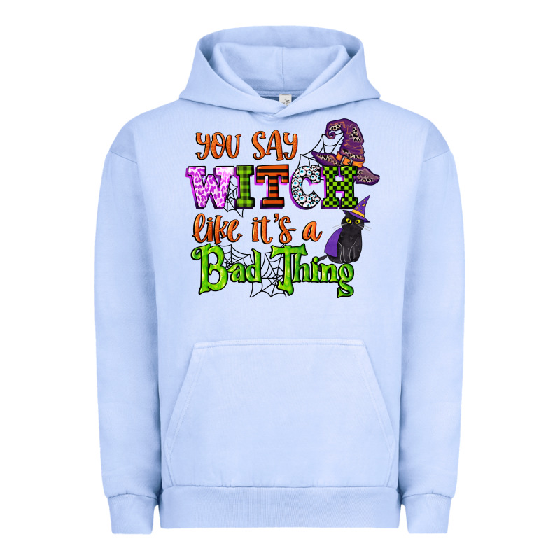 You Say Witch Like Its A Bad Thing Urban Hoodie by CowGirlArtShop | Teevron