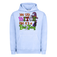 Pigment Grape Ice you say witch like its a bad thing Urban Hoodie - CowGirlArtShop