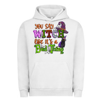Pigment Lunar Rock you say witch like its a bad thing Urban Hoodie - CowGirlArtShop